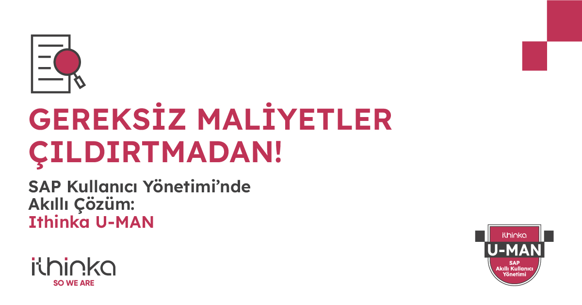 SAP U-MAN ile Gereksiz SAP Lisans Maliyetlerine Son! 